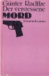 Der vergessene Mord Букинистическое издание Сохранность: Хорошая Издательство: Greifenverlag zu Rudolfstadt, 1977 г Суперобложка, 178 стр инфо 6785s.